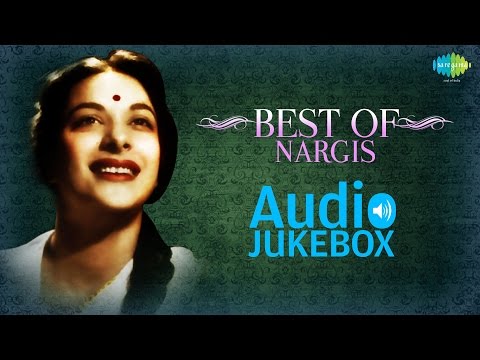 Best Of Nargis Songs - Evergreen Bollywood Collection - Audio...