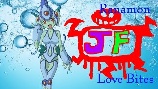 Digimon Ranamon Tribute - Love Bites