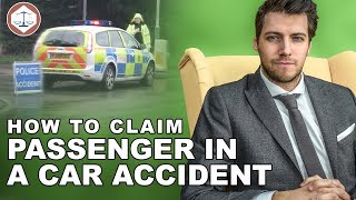 Passenger In A Car Accident - How to Claim Compensation? ( 2019 ) UK