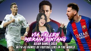 Menuju Final (Via Vallen-Meraih Bintang) Cover ASIAN GAMES 2018 Player Football