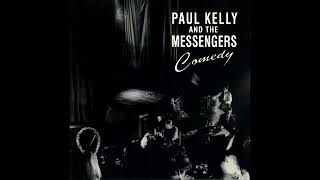 Watch Paul Kelly  The Messengers Its All Downhill From Here video