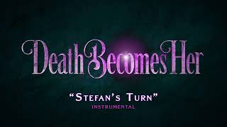 Stefans Turn Instrumental Death Becomes Her