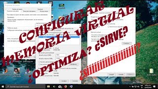 Configurar Memoria Virtual Windows 7, 8.1 y 10. ¿Sirve? ¿Optimiza?