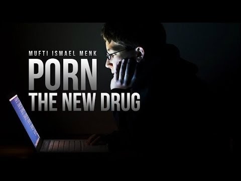Porn - The New Drug ᴴᴰ ┇ Powerful Islamic Reminder ┇ by Mufti Ismail Menk ┇ The Daily Reminder ┇