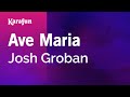 Ave Maria - Josh Groban (Franz Schubert) | Karaoke Version | KaraFun