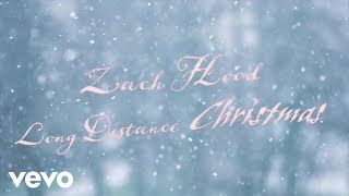 Watch Zach Hood Long Distance Christmas video