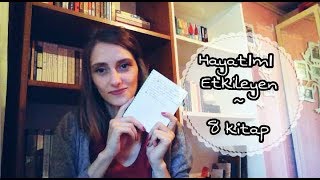 Hayatımı Etkileyen 8 Kitap