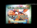 Mi Go NauMama-Home VibezB-Portz || Nathz Mondo Prod By Hanz Music