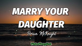 Watch Brian McKnight Marry Your Daughter video