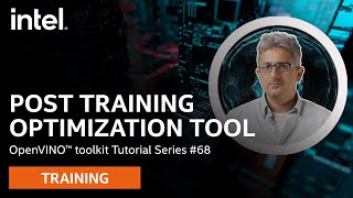 Post Training Optimization Tool | OpenVINO™ toolkit | Ep. 68 | Intel Software