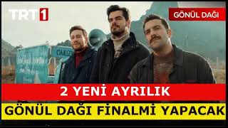 Gönül Dağinda İki̇ Yeni̇ Ayrilik Dizi Finalemi Gidiyor