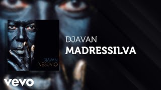 Watch Djavan Madressilva video