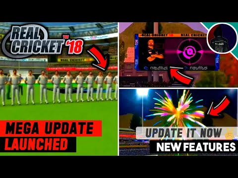 🎉Omg! Real Cricket 18 Mega Update Launched Update Now | New Features Fireworks,Match Countdown+More