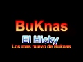 BuKnas de Culiacan "El Hicky"