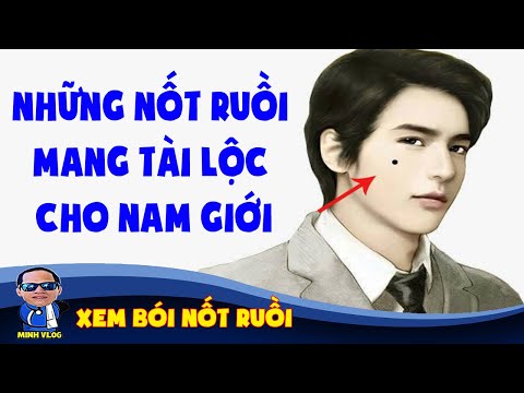 Những nốt ruồi mang tài lộc cho nam giới | Xem bói nốt ruồi