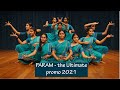 PARAM - the Ultimate promo 2021 - Sridevi Nrithyalaya - Bharathanatyam Dance