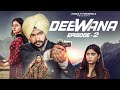 Deewana Episode 02 | New Punjabi Webseries 2023