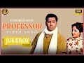 Professor - 1962 Movie Video Songs Jukebox -  Shammi Kapoor, Kalpana - HD - Super Hits  Romantic