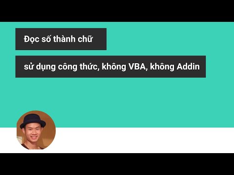 Sử dụng công thức Excel đọc số thành chữ không VBA, không Addin