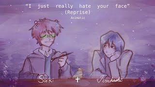 “I just really hate your face” (reprise) - Saiteru |Saiki k Animatic|