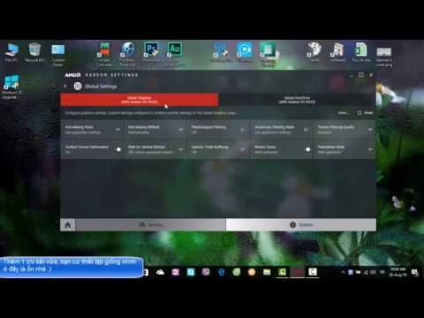 Hướng dẫn tùy chỉnh hiệu năng cho card đồ họa AMD