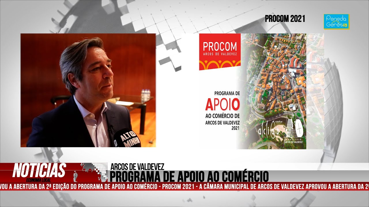 PROCOM 2021 Programa de Apoio ao Comércio Local | Peneda Gerês TV