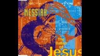 Watch Messiah The Ballad Of Jesus video