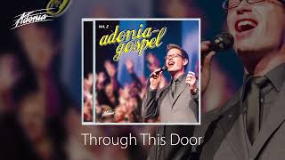 Through This Door Adonia Gospel