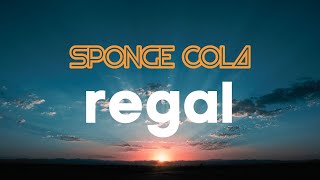 Watch Sponge Cola Regal video