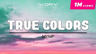 Watch Mymp True Colors video