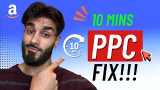 Give Me 10 Minutes And Ill Fix Your Amazon Ppc Campaigns