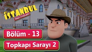 İstanbul Muhafızları 13.Bölüm - Topkapı Sarayı 2