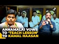 Kamal Haasan will be taught a lesson: Tamil Nadu BJP prez K Annamalai on MNM, DMK alliance