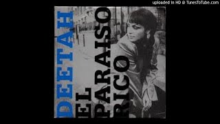 Watch Deetah El Paraiso Rico video