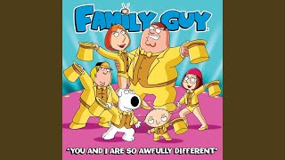 Watch Family Guy You And I are So Awfully Different video