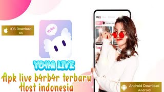 Apk Yoha Live Host Indo Terbaru Saingan Dari Bling2