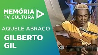 Gilberto Gil - Aquele Abraço