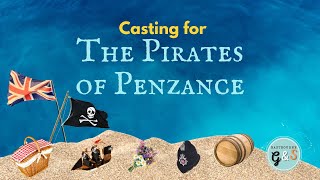 Casting for The Pirates of Penzance