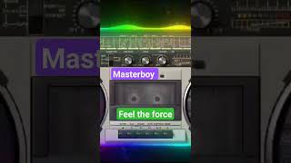 Masterboy - Feel The Force