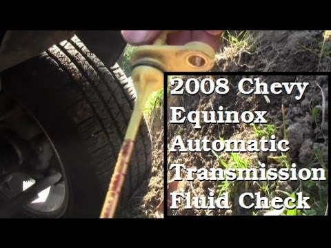 Automatic Transmission Fluid Check - 2008 Chevy Equinox LS ...