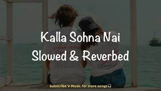Kalla Sohna Naislowed & Reverbed Neha Kakkar Asim Riaz & Himanshi Khurana V-Music