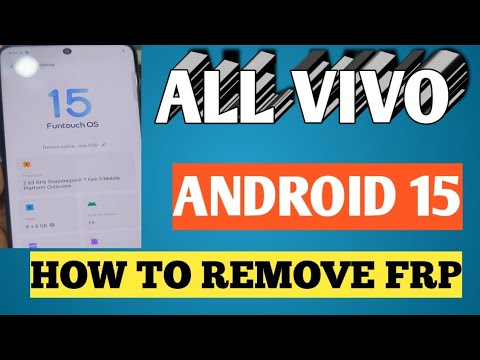 Vivo V40 Vivo V40E Vivo V50 Android 15 how to frp bypass Vivo V40 Vivo V40E Vivo V50 Android 15 how to frp bypass