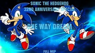 Sonic - One Way Dream Full Mep Sonics 32Nd Anniversary Special