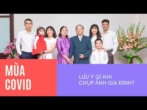 Lưu ý khi đi chụp ảnh gia đình mùa Covid