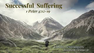 SBBC Sunday Service | 30 October 2022 | Successful Suffering - 1 Peter 4.12-19