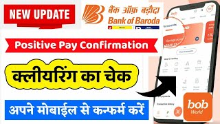Bob world positive pay confirmation | PPS | Cheque Confirmation bob world se | @
