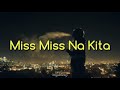 Miss Miss Na Kita - Hambog ft. Xykimac ng Zamurai (lyrics)