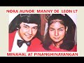 TAMBALANG NORA AUNOR & MANNY DE LEON MINAHAL PINANG HINAYANGAN BALIK TANAW  KAY ATE GUY MAY 8, 2023