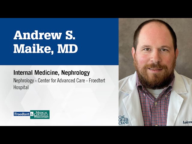 Watch Dr. Andrew Maike nephrologist on YouTube.