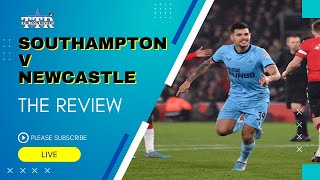 SOUTHAMPTON 1 NEWCASTLE UNITED 4 | THE REVIEW
